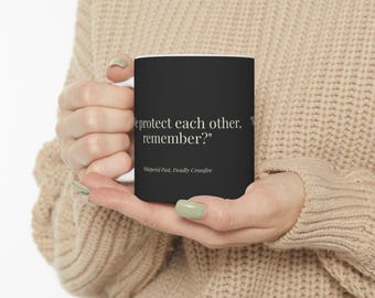 We Protect Each Other Quote Mug | Romantic Suspense Bookish Coffee Mug