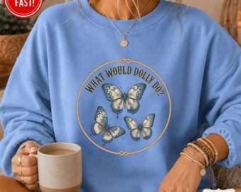 Western Dolly Inspired Country Music Sweatshirt, What Would Dolly Do Butterfly Crewneck Sweatshirt With Vintage Butterflies