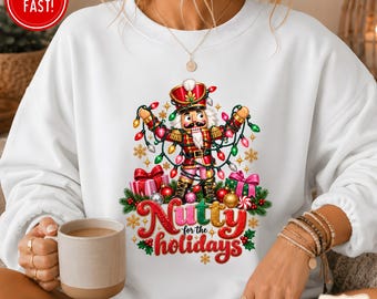 Nutcracker Christmas Sweatshirt, Women's Fun Holiday Sweater, Christmas Holiday Party Gift, Festive Christmas Sweatshirt For Her