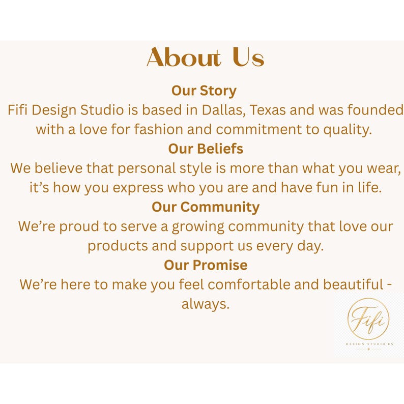 May include: An About Us information card for Fifi Design Studio. The text includes sections titled Our Story, Our Beliefs, Our Community, and Our Promise, detailing the company's Dallas, Texas base, commitment to quality, and customer focus.