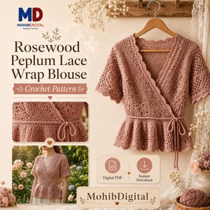 Lace Crochet Wrap Top Pattern PDF, Rosewood Peplum Blouse, V Neck Crochet Top, Boho Summer Shirt for Women