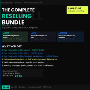 May include: A digital bundle with the title "THE COMPLETE RESELLING BUNDLE" on a black background. The bundle includes guides on selling on Vinted, eBay, and Facebook. It also includes 24 chapters of advice and 30-day action plans.