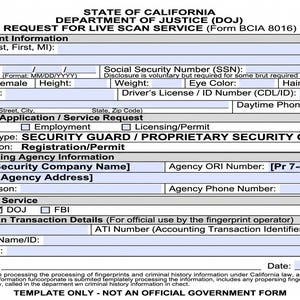 May include: A State of California Department of Justice Request for Live Scan Service form, BCIA 8016, featuring sections for applicant information, service request type, agency details, and transaction data, marked as a template only.