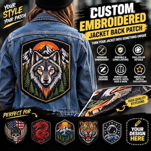 May include: A custom embroidered jacket back patch featuring a wolf head, mountains, and forest in a shield shape. The image includes text: CUSTOM EMBROIDERED JACKET BACK PATCH, YOUR STYLE YOUR PATCH, and displays various patch designs like a skull and dragon.