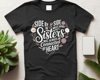 Camiseta Hermanas Unidas por el Corazón, Camiseta para Hermanas que Viven A Distancia