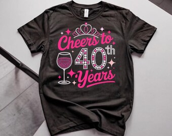 Cheers to 40 Years 40th Birthday Ladies T-Shirt, Funny Birthday Celebration Shirt for Women