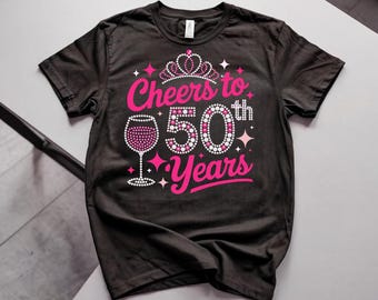 Cheers to 50 Years 50th Birthday Ladies Shirt, Funny Milestone Birthday Tee for Women