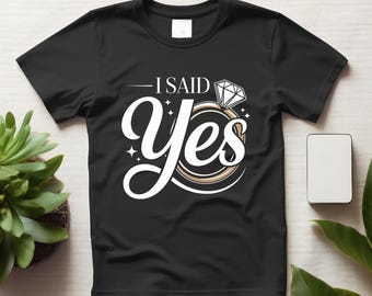 I Said Yes Engagement Ring Couple Shirt, Matching Fiancé Fiancée Top