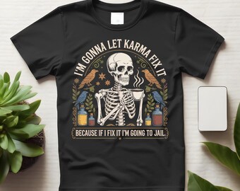 Ich werde Karma Fix Es Lustiges Skelett Damen Grafik-T-Shirt reparieren lassen