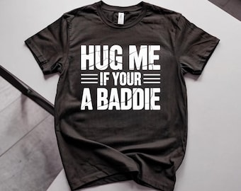 「ハグして、あなたが悪い人なら」という面白い引用句のTシャツ、トレンディなグラフィックTシャツ