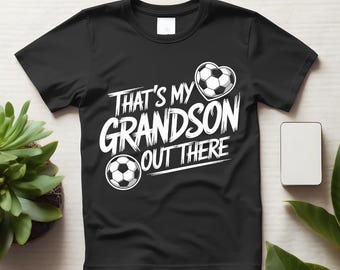 Camiseta "Ahí está mi nieto jugando al fútbol", camiseta de abuela orgullosa para el día del partido.