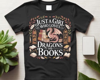 Camiseta "Apenas uma garota que ama dragões e livros", estampa para leitora de fantasia.