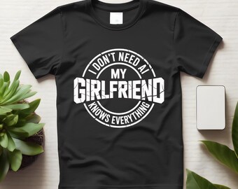I Don’t Need AI My Girlfriend Knows Everything Funny Graphic T-Shirt Unisex Tee