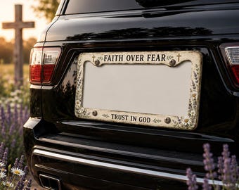 Christian Faith Over Fear License Plate Frame & Front License Plate, Rustic Cross Wildflower Car Tag, Trust In God Auto Accessory