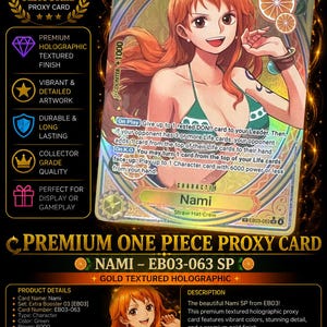 May include: A premium textured holographic proxy trading card featuring the character Nami from One Piece. The card displays Nami with orange hair in a green bikini top, surrounded by orange slices, with text detailing game mechanics and stats.