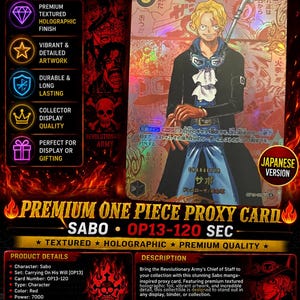 May include: A One Piece proxy trading card featuring the character Sabo with a premium textured holographic finish. The card displays the character in a black coat, blue pants, and goggles, with Japanese text, a power level of 7000, and OP13-120 SEC.