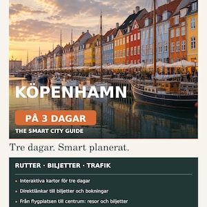 Puede incluir: Una guía de viaje digital titulada KÖPENHAMN PÅ 3 DAGAR THE SMART CITY GUIDE que presenta una fotografía de edificios coloridos a lo largo de un canal con barcos atracados al atardecer. El documento incluye secciones de texto sobre rutas y billetes.