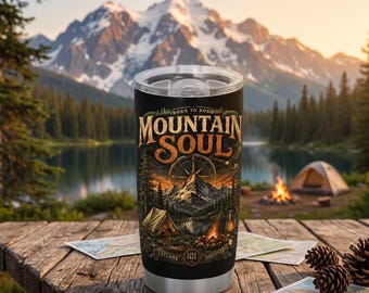 Mountain Soul Tumbler, Camping Travel Mug, Adventure Lover Gift, Hiking Tumbler, Nature Inspired Cup, Outdoor Enthusiast Gift