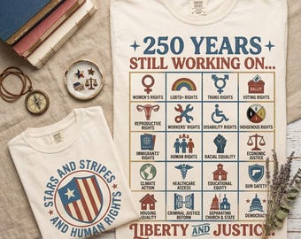 250 Years America Still Working On Social Justice Tee, Stars and Stripes and Human Rights Comfort Colors Shirt, Liberal 4th of July Gift