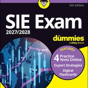 SIE Exam 2027/2028 For Dummies (Securities Industry Essentials Exam Prep + Practice Tests & Flashcards Online)
