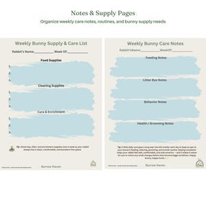 May include: Two printable pages titled Notes & Supply Pages for rabbit care. The left page features a Weekly Bunny Supply & Care List with sections for food, cleaning, and enrichment. The right page includes a Weekly Bunny Care Notes tracker.