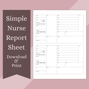 May include: A printable nurse report sheet template featuring two identical patient data forms on a white background. The text on the left reads Simple Nurse Report Sheet Download & Print. The forms include fields for room number, name, age, gender, code status, allergies, precautions, admit date, and clinical notes.