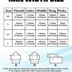 Puede incluir: Una tabla de tallas de ancho de u&ntilde;as con filas para XS, S, M y L y columnas para pulgar, &iacute;ndice, medio, anular y me&ntilde;ique. Incluye medidas en mm y pulgadas, adem&aacute;s de tres diagramas instructivos para medir las u&ntilde;as de forma precisa.