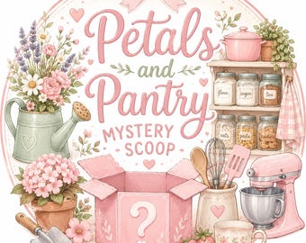Petals & Pantry Mystery Scoop