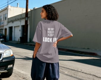 Why Don't You Believe in Jesus? LOCK IN! T-Shirt | Religious Christian Tee