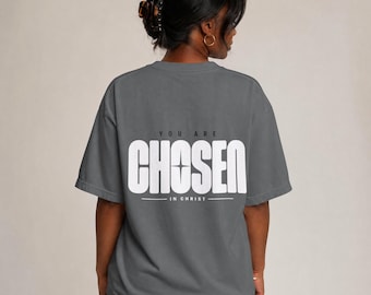 You Are Chosen T-Shirt | Christian Faith Tee, Inspirational Scripture Shirt