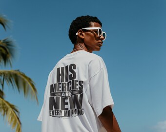 His Mercies Are New Every Morning T-Shirt | Christian Faith Typography Tee