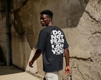 Do Not Fear I Am With You T-Shirt | Inspirational Bible Verse Tee