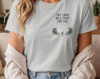 The Lord Will Fight For You Tee | Christian faith shirt, scripture design