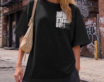 You Must Stand Up tee | Motivational Statement T-Shirt, Typography Graphic
