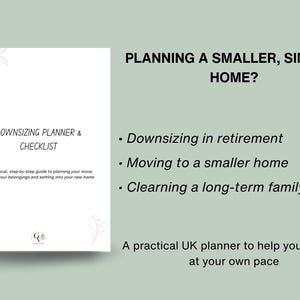 May include: A white planner titled Downsizing Planner & Checklist with black text. It features the phrases Planning a smaller, simpler home?, Downsizing in retirement, Moving to a smaller home, and Clearing a long-term family home with floral accents.