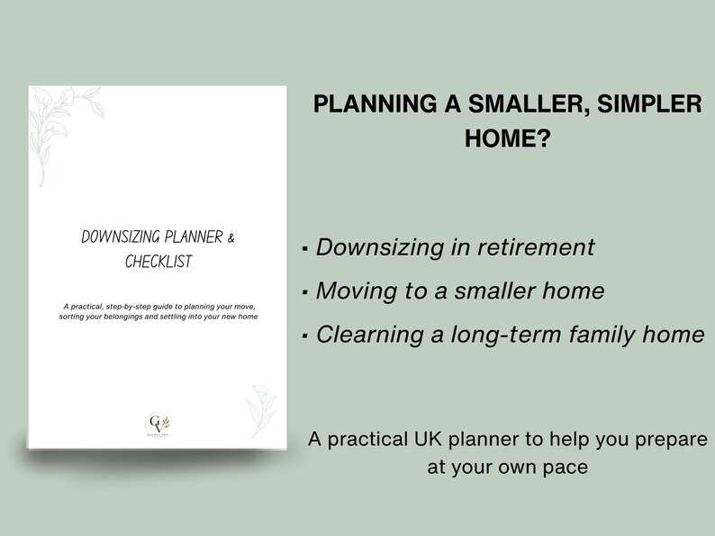 May include: A white planner titled Downsizing Planner & Checklist with black text. It features the phrases Planning a smaller, simpler home?, Downsizing in retirement, Moving to a smaller home, and Clearing a long-term family home with floral accents.