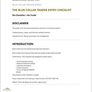 May include: A white document with the text "THE BLUE COLLAR TRADER ENTRY CHECKLIST" and "No Checklist = No Trade." The document includes a disclaimer and an introduction with bullet points on trading strategies. The Balanced Edge Co. logo is at the bottom.