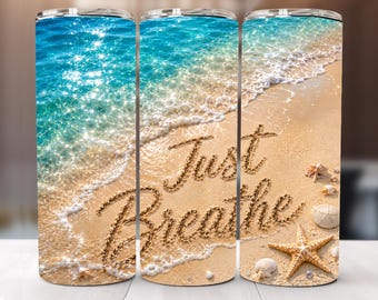 Just Breathe Beach Coastal Tumbler Wrap PNG,  20oz Skinny Tumbler Design Sublimation (Digital Download)