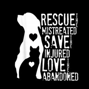 Op de afbeelding: Een zwart-wit grafisch ontwerp met het silhouet van een hond en een kat met hartvormen op hun lichamen. De tekst luidt: RESCUE THE MISTREATED, SAVE THE INJURED, LOVE THE ABANDONED. Het ontwerp maakt gebruik van contrastrijke witte letters.