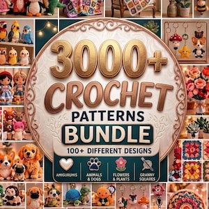 3000+ Crochet Patterns Bundle, Amigurumi, Animals, Flowers, Granny Squares (PDF Download)