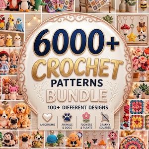 Op de afbeelding: Een digitale collectie getiteld 6000+ CROCHET PATTERNS BUNDLE 100+ DIFFERENT DESIGNS met diverse gehaakte items zoals amigurumi-dieren, granny square dekens, bloemstukken en sleutelhangers weergegeven in een rasterindeling.