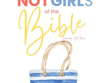 NOT Girls of the Bible