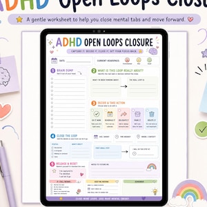 May include: A digital tablet displaying an ADHD Open Loops Closure worksheet with sections for brain dumping, decision making, and action planning. The screen features colorful icons, text prompts, and a structured layout for organizing mental tasks.