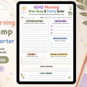 Può includere: Un tablet digitale mostra una pagina di pianificazione stampabile ADHD Morning Brain Dump & Priority Sorter. Il layout include sezioni per pensieri, attività da svolgere, elementi utili, attività in attesa, passaggi iniziali, intenzioni e note.