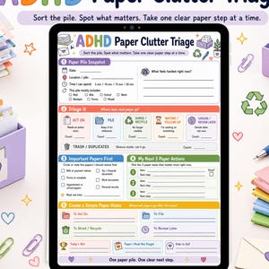 May include: A digital tablet displaying an ADHD Paper Clutter Triage worksheet with sections for sorting paper piles, including categories like Act On, File, Shred, and Follow-up, surrounded by stationery items like pens, paper clips, and organizers.