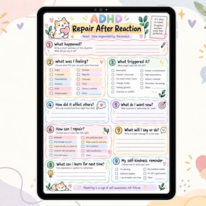 May include: A digital tablet displaying an ADHD Repair After Reaction worksheet. The colourful template features nine numbered sections with checkboxes and lines for writing, including prompts about feelings, triggers, and self-kindness reminders.