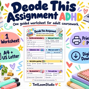May include: A digital worksheet titled Decode This Assignment ADHD with seven numbered sections for coursework organization. The document includes fields for instructions, submission rules, and grading criteria, presented with colorful icons and text.
