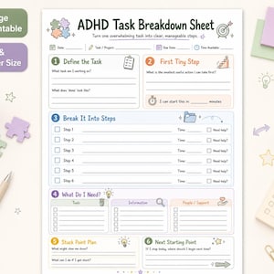 May include: A white ADHD Task Breakdown Sheet printable document featuring sections to define tasks, identify tiny steps, break projects into smaller actions, list needs, create a stuck point plan, and determine the next starting point.