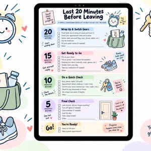 May include: A digital tablet displaying a Last 20 Minutes Before Leaving countdown checklist. The colorful chart includes sections for 20, 15, 10, and 5 minutes before departure, featuring icons of a bag, sneakers, keys, and a door with encouraging text.