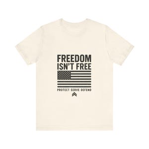 Freedom Isn't Free American Flag T-Shirt | Protect Serve Defend Tee image 1